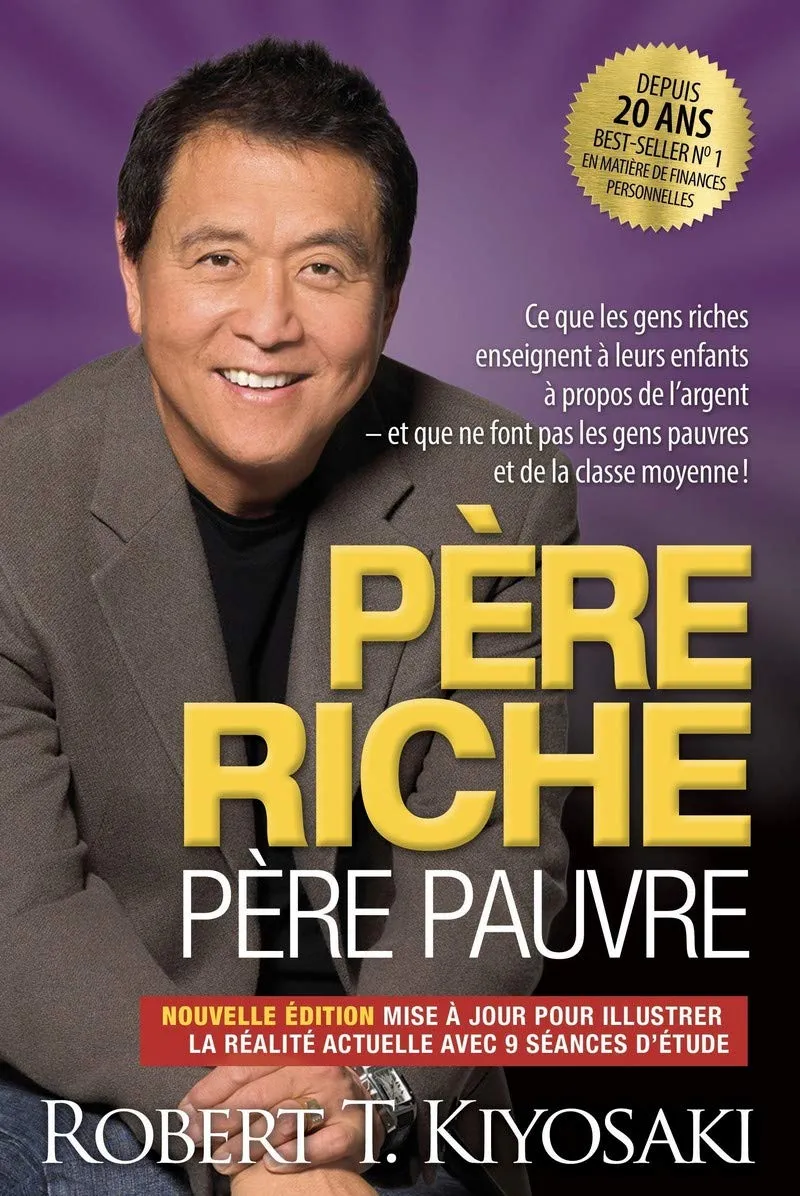Père riche, père pauvre  de Robert T. Kiyosaki 